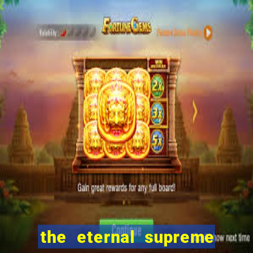 the eternal supreme 288 pt br